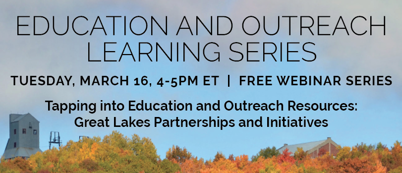 Tapping into Education and Outreach Resources: Great Lakes Partnerships and Initiatives